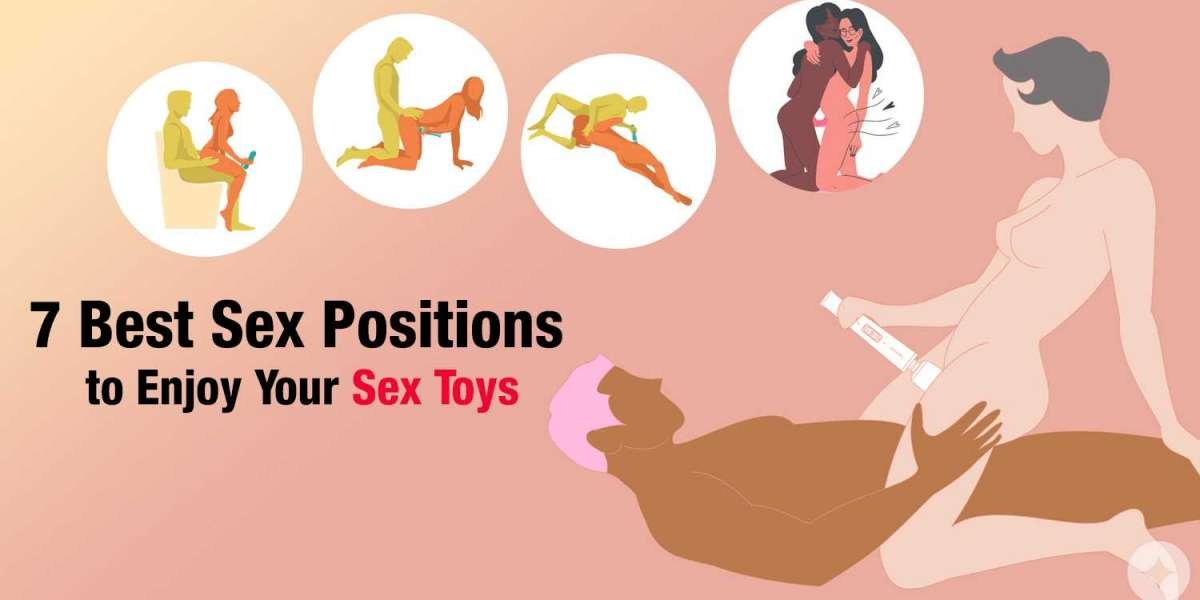 7 Best Sex Positions to Enjoy Your Sex Toys