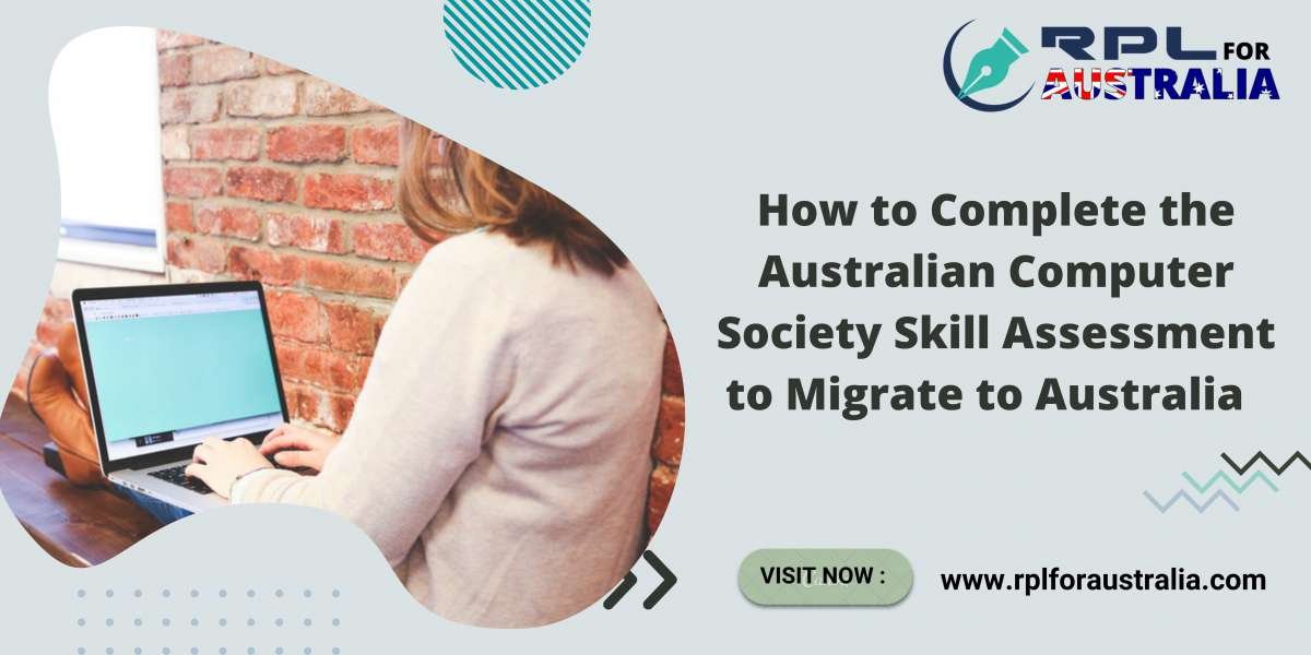 How to Complete the Australian Computer Society Skill Assessment to Migrate to Australia