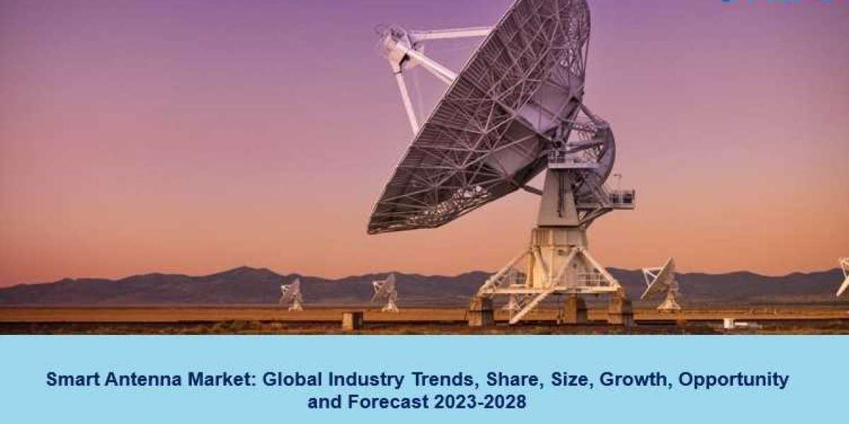 Smart Antenna Market Report 2023 | Size, Demand, Share, Growth & Analysis 2028