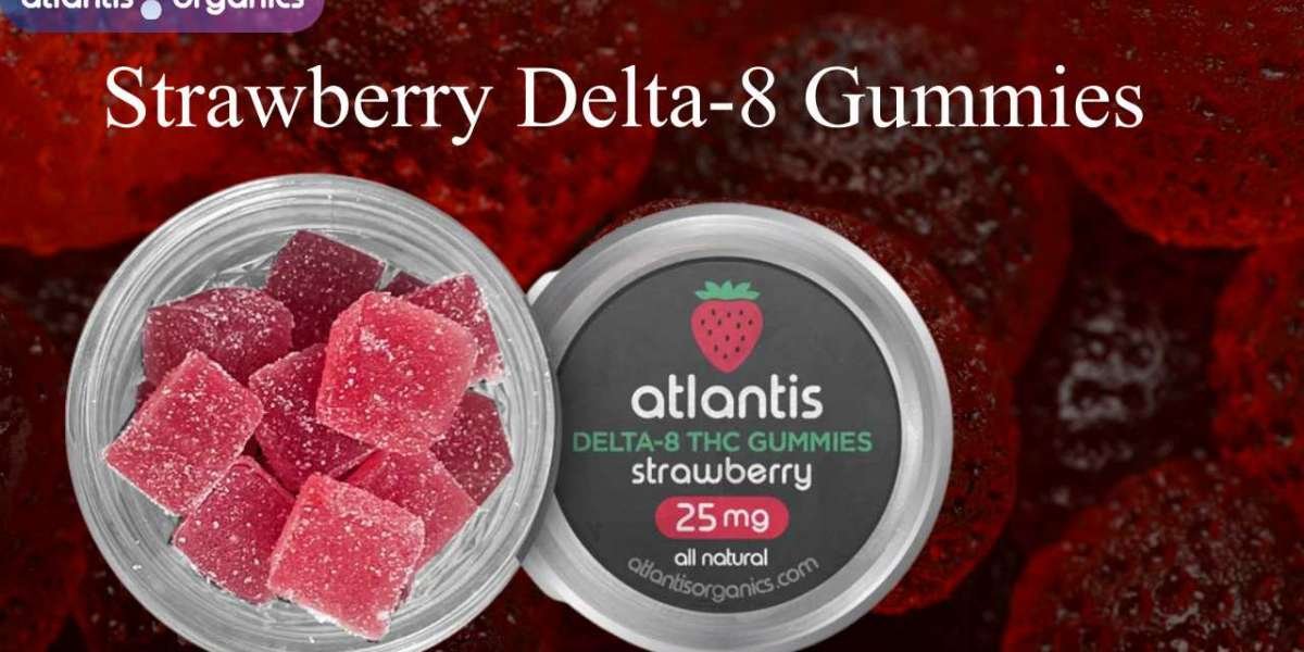 Exploring the Sweet Sensation: Strawberry Delta-8 Gummies by Atlantis Organics